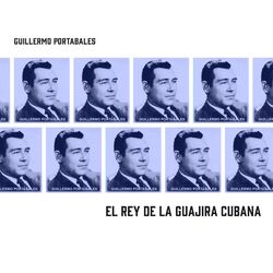 Cover of El Rey De La Guajira Cubana