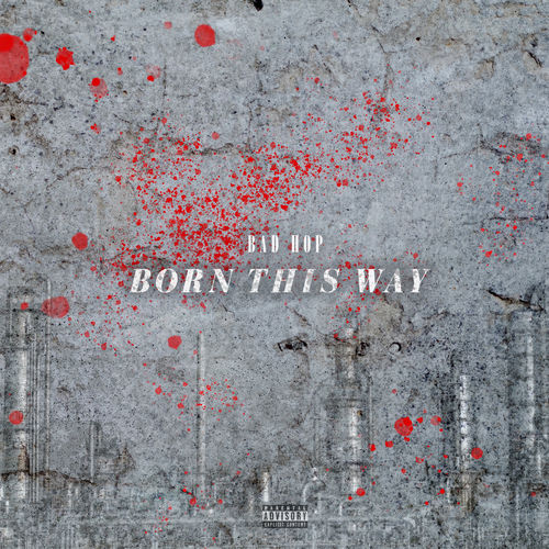 BAD HOP - Born This Way | Deezer