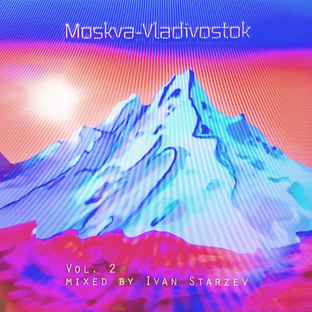 Picture of Moskva-Vladivostok, Vol. 2 (Mixed by Ivan Starzev)
