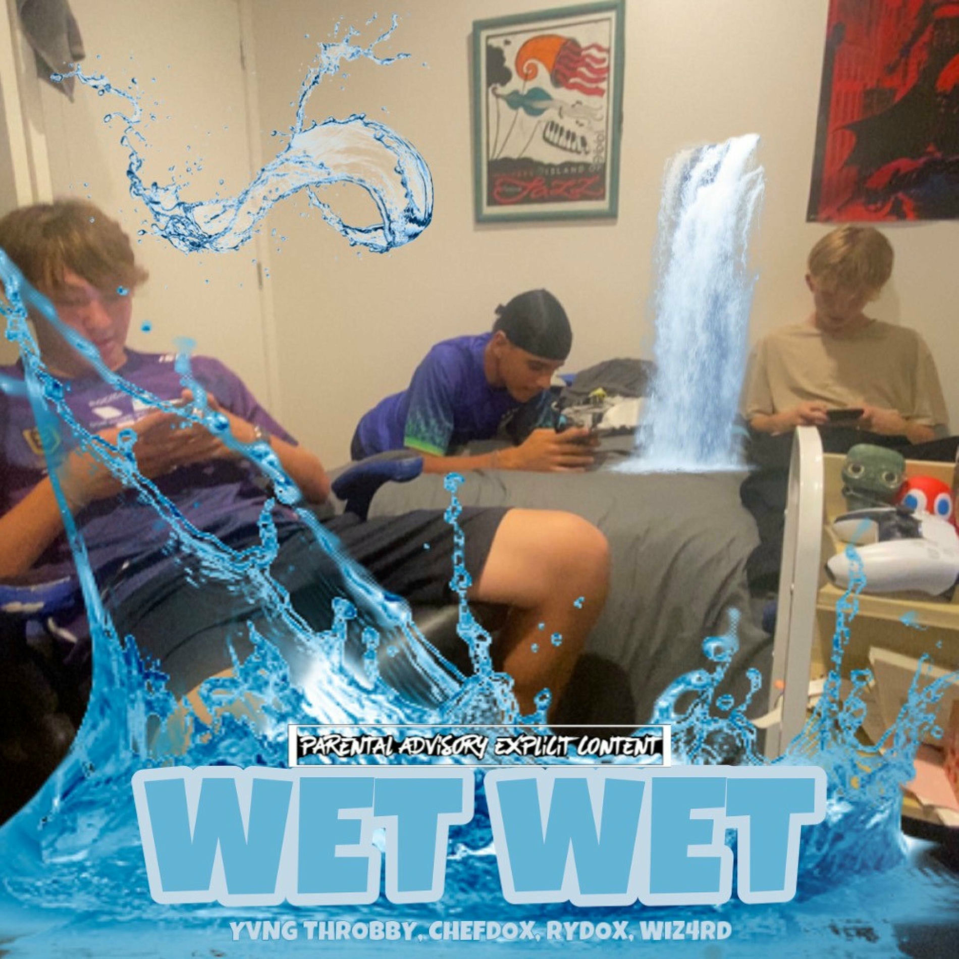 Album cover of WET WET (feat. THROBBY, Rydox & Friday)