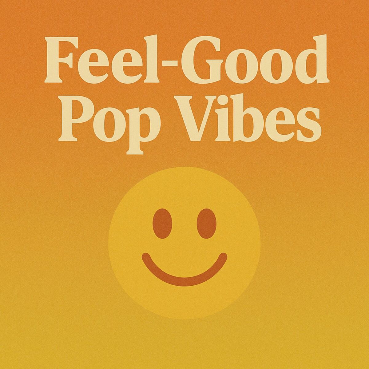 Album cover of Feel-Good Pop Vibes
