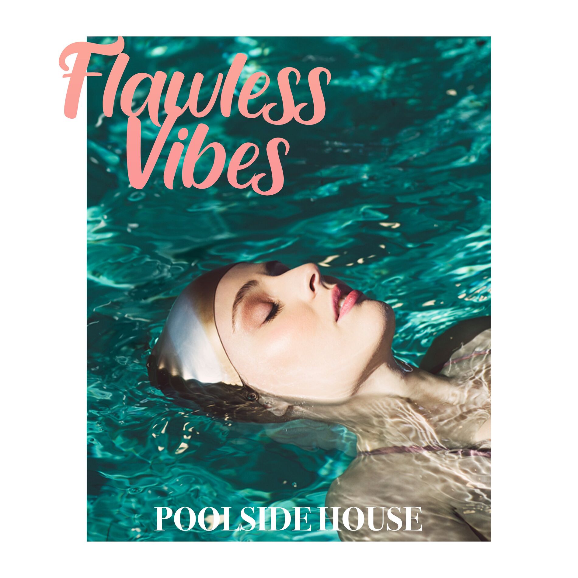 Album cover of Flawless Vibes: Poolside House