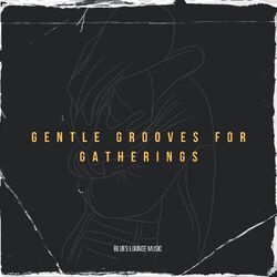 Cover of Gentle Grooves for Gatherings