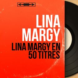 Lina Margy en 50 titres (Mono Version)