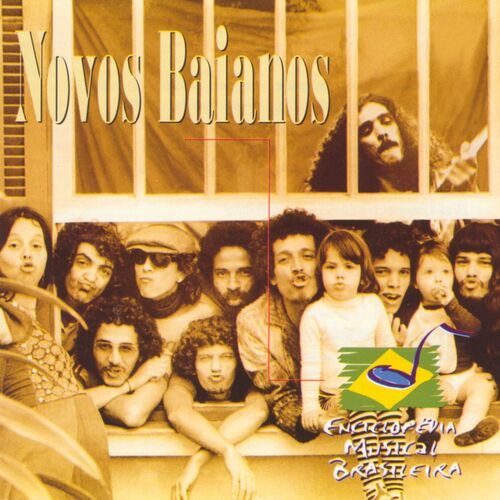 Novos Baianos - Enciclopédia Musical Brasileira | Deezer