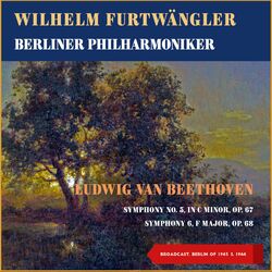 Cover of Ludwig Van Beethoven: Symphony No. 5, In C Minor, Op. 67 - Symphony 6, F Major, Op. 68 (Broadcast, Berlin 1943 & 1944)