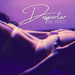 Cover of Despertar del Deseo: Toque Encantado, Tranquilidad Tántrica, Delicia Sensorial by undefined