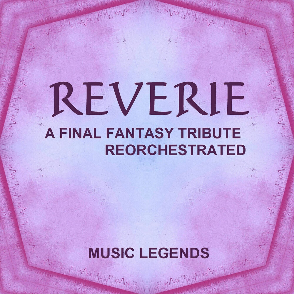 Picture of Reverie (A Final Fantasy Tribute) [Reorchestrated]