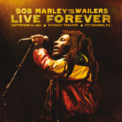 Cover of Live Forever: The Stanley Theatre, Pittsburgh, PA, 9/23/1980