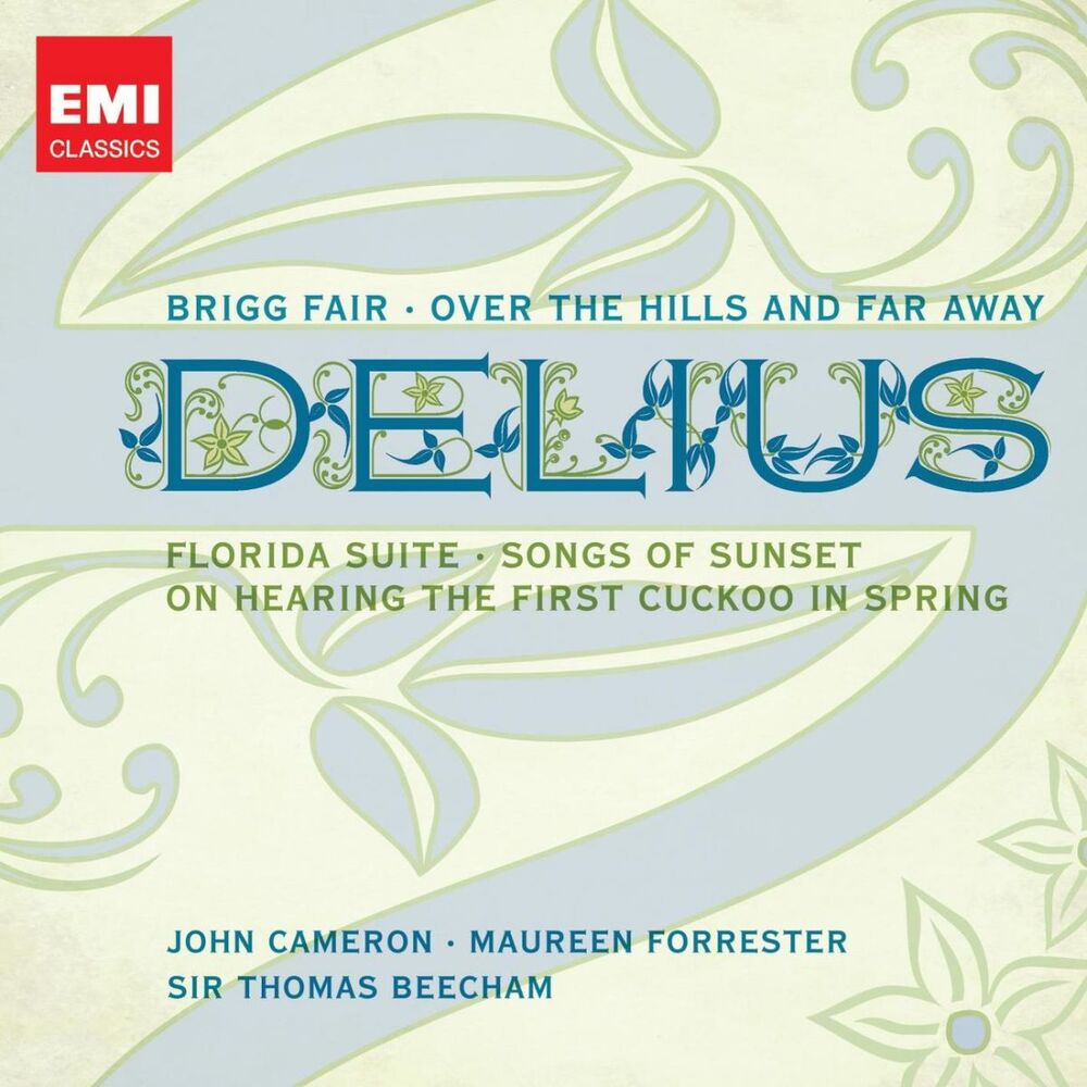 Picture of 20th Century Classics: Delius - Brigg Fair, Over the Hill and Far Away, Florida Suite, Songs of Sunset & On Hearing the First Cuck