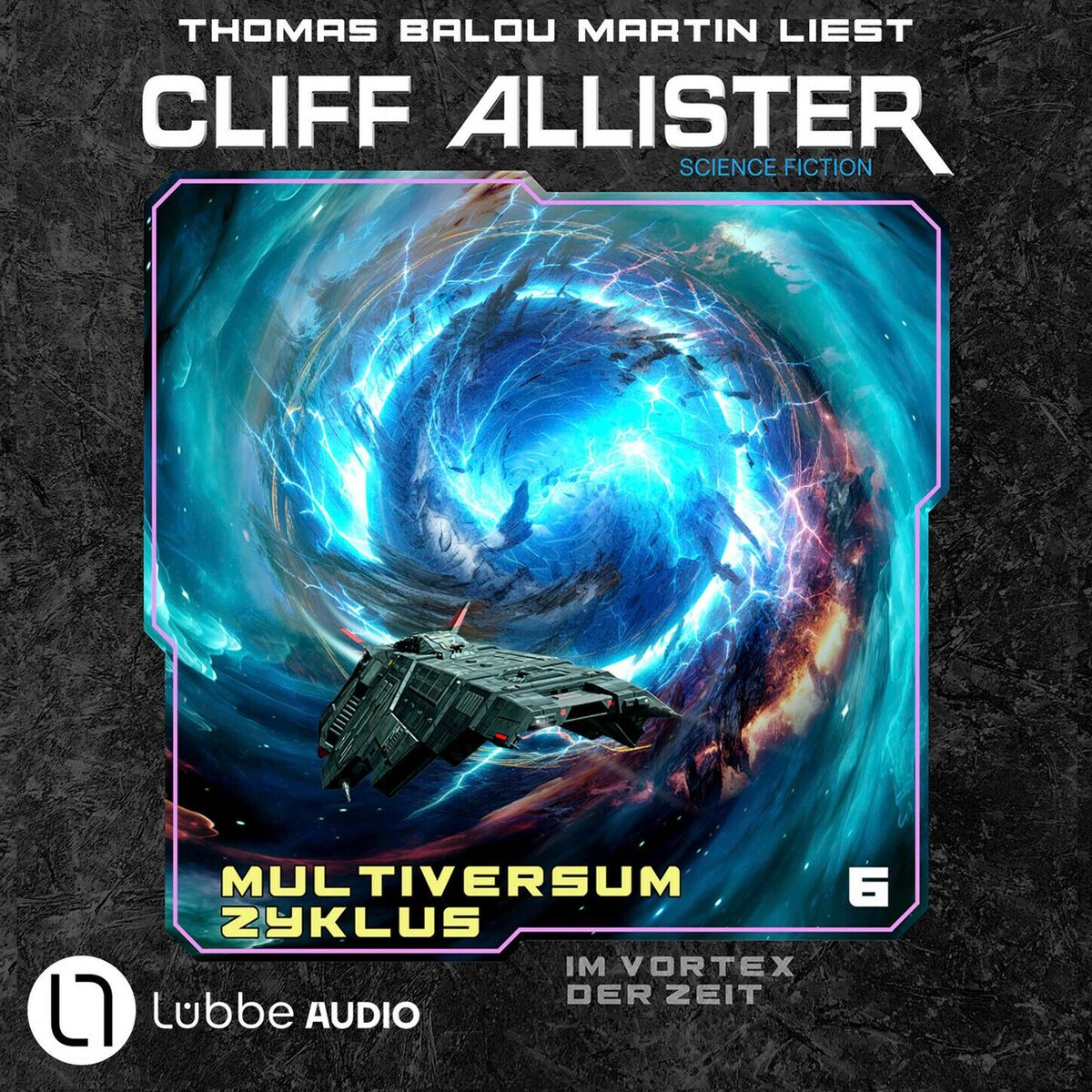 Album cover of Im Vortex der Zeit - Multiversum Zyklus, Teil 6 (Ungekürzt)