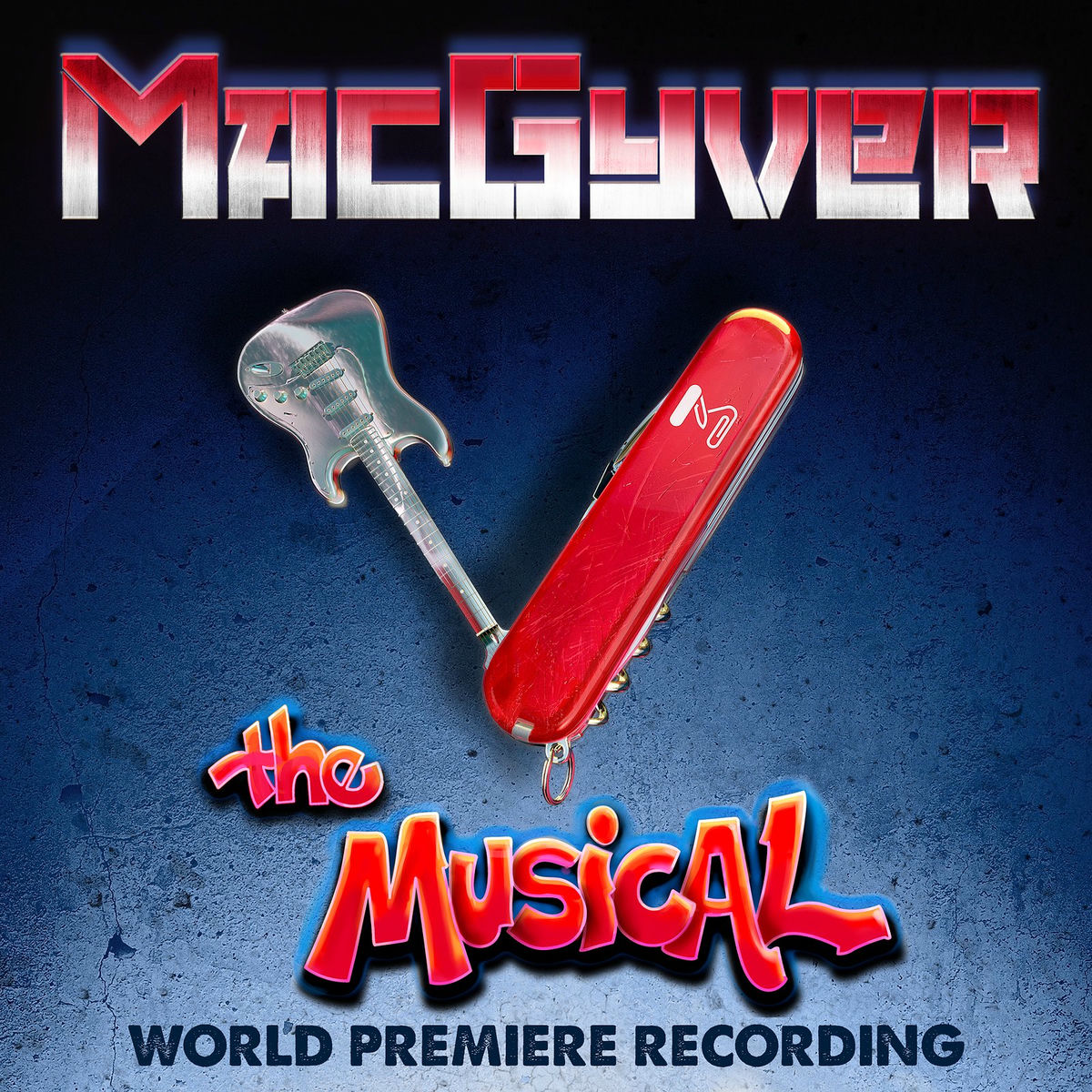 Album cover of MacGyver The Musical (World Premiere Recording)