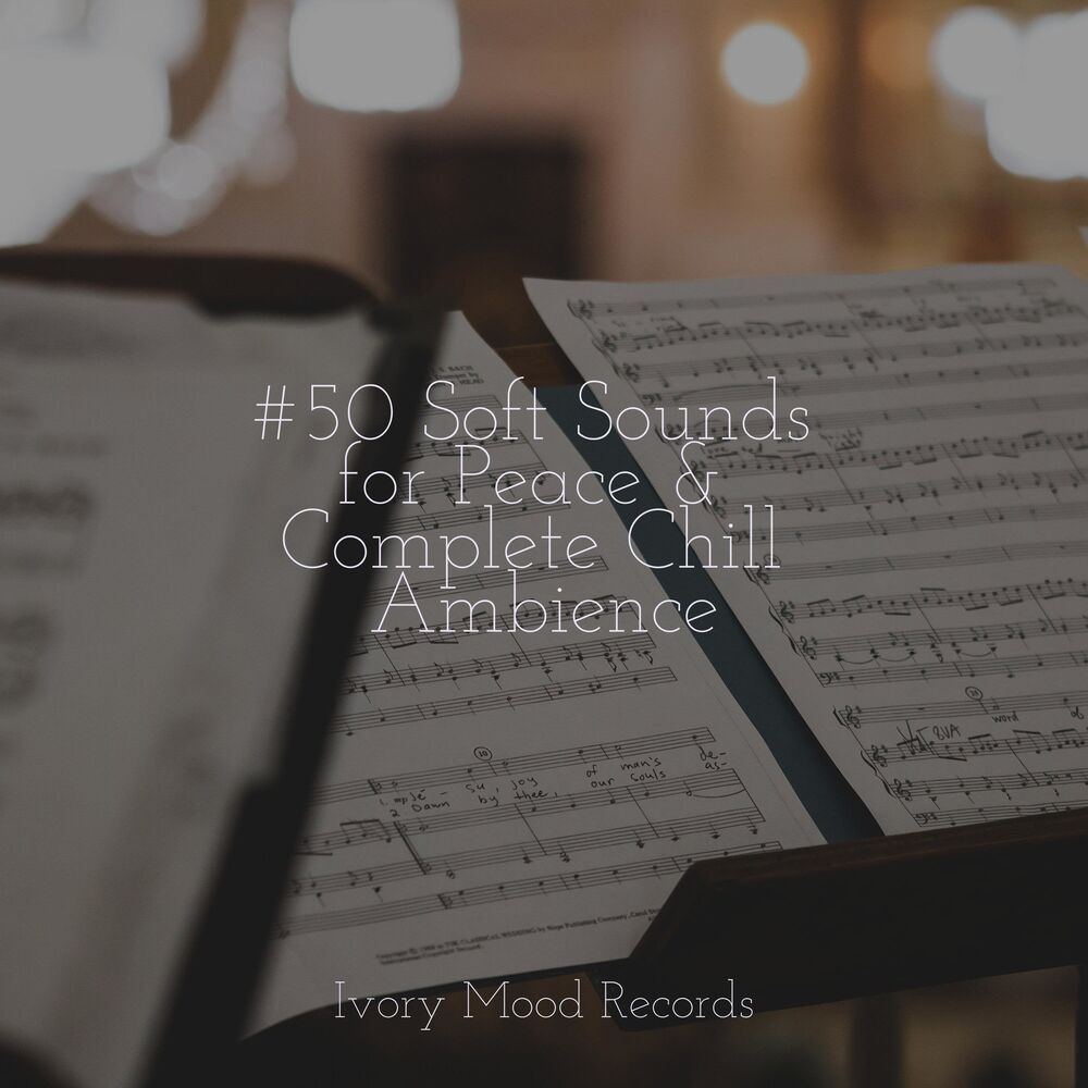 Picture of #50 Soft Sounds for Peace & Complete Chill Ambience