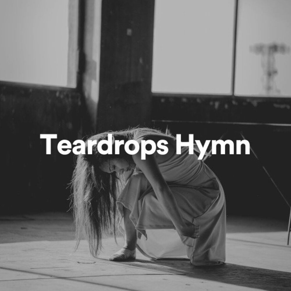 Picture of Teardrops Hymn