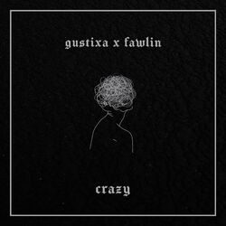 Cover of crazy (Gustixa Remix)