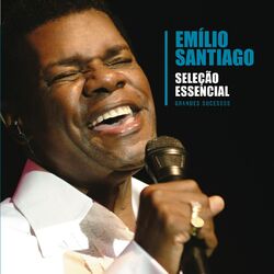 Cover of Seleção Essencial - Grandes Sucessos - Emílio Santiago