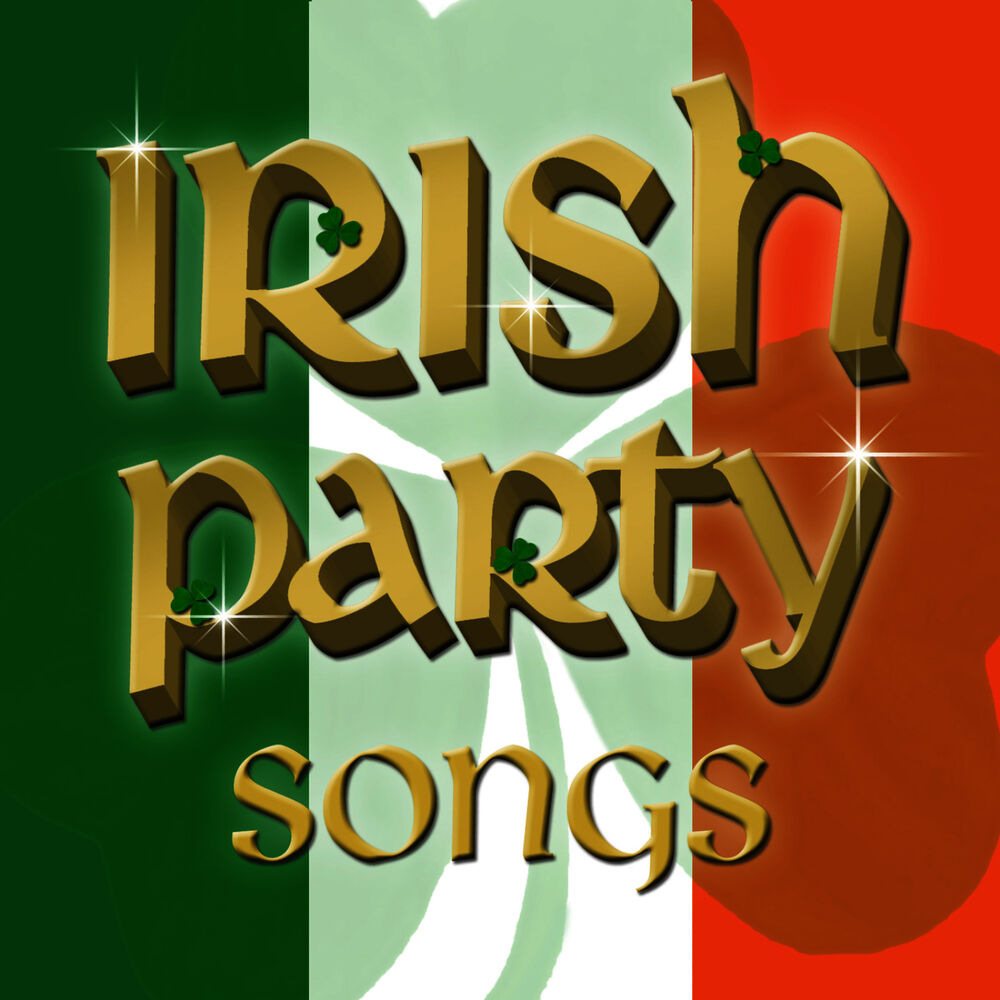 Picture of Irish Party Songs - For St Patrick's Day .. and Beyond!