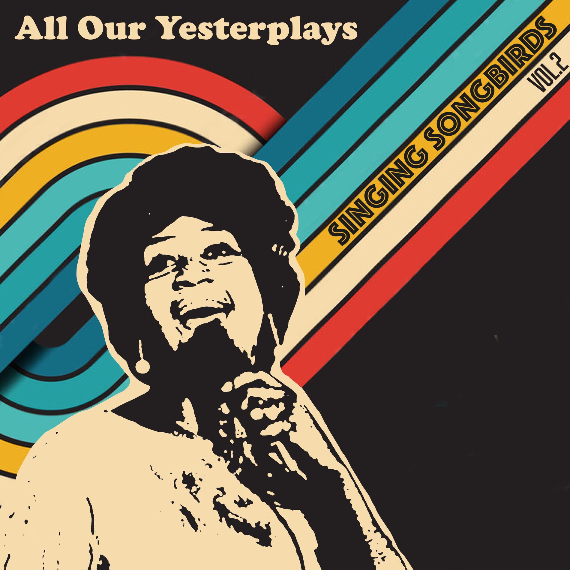 Album cover of All Our Yesterplays, Singing Songbirds, Vol. 2