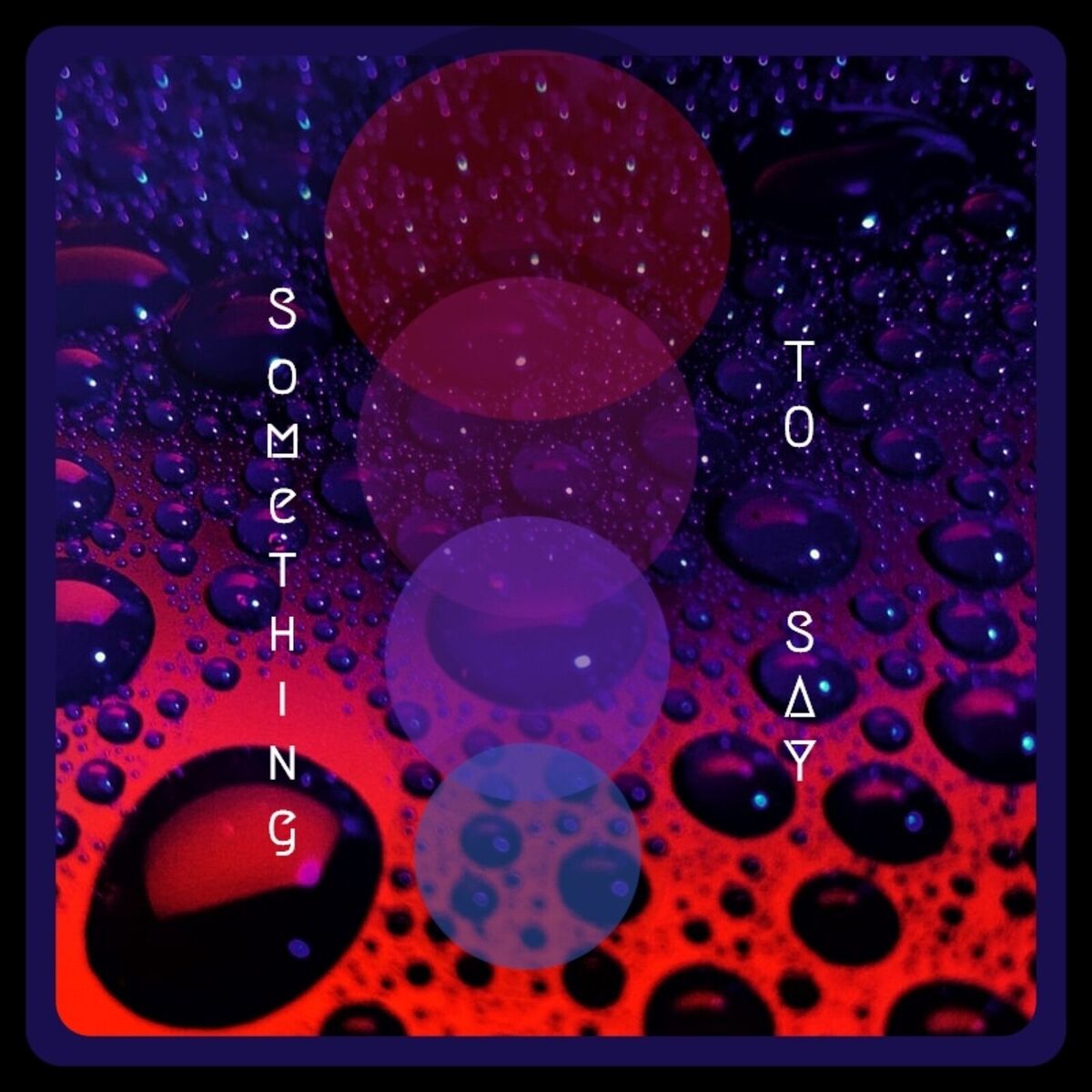 Album cover of Something to Say