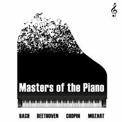 Cover of Bach - Beethoven - Chopin - Mozart: Masters Of The Piano