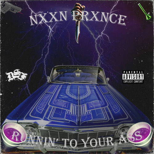 NXXN PRXNCE - RUNNIN' TO YOUR ASS | Deezer