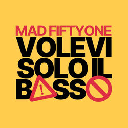 Volevi solo il basso