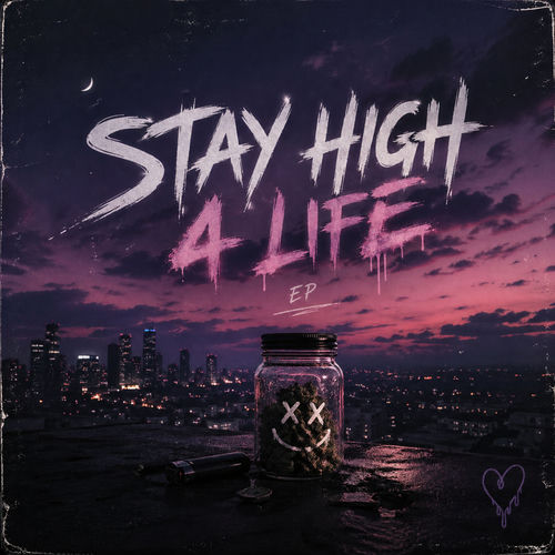STAY HIGH 4 LIFE
