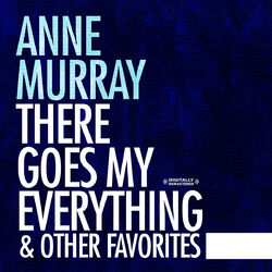 Cover of There Goes My Everything & Other Favorites (Digitally Remastered)