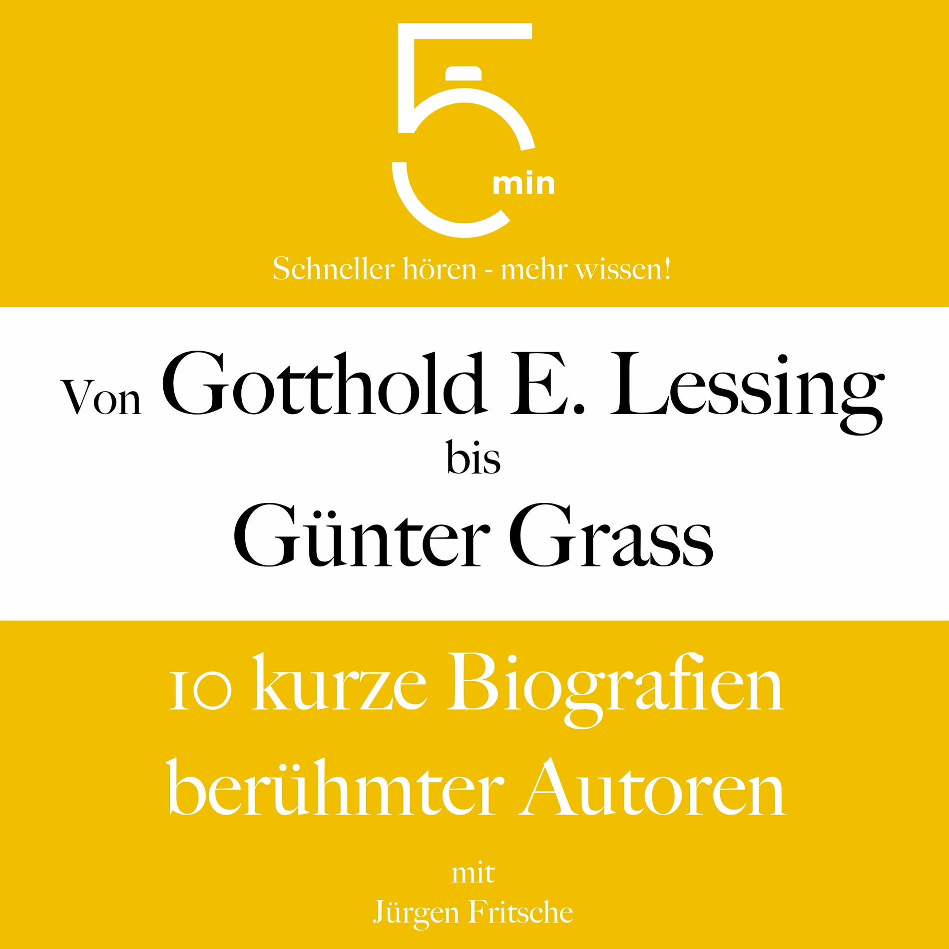 Album cover of Von Gotthold Ephraim Lessing bis Günter Grass (10 kurze Biografien berühmter Autoren)