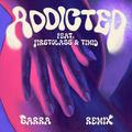 Addicted (SARRA Remix) [feat. TIMID. & FIRSTCLASS]