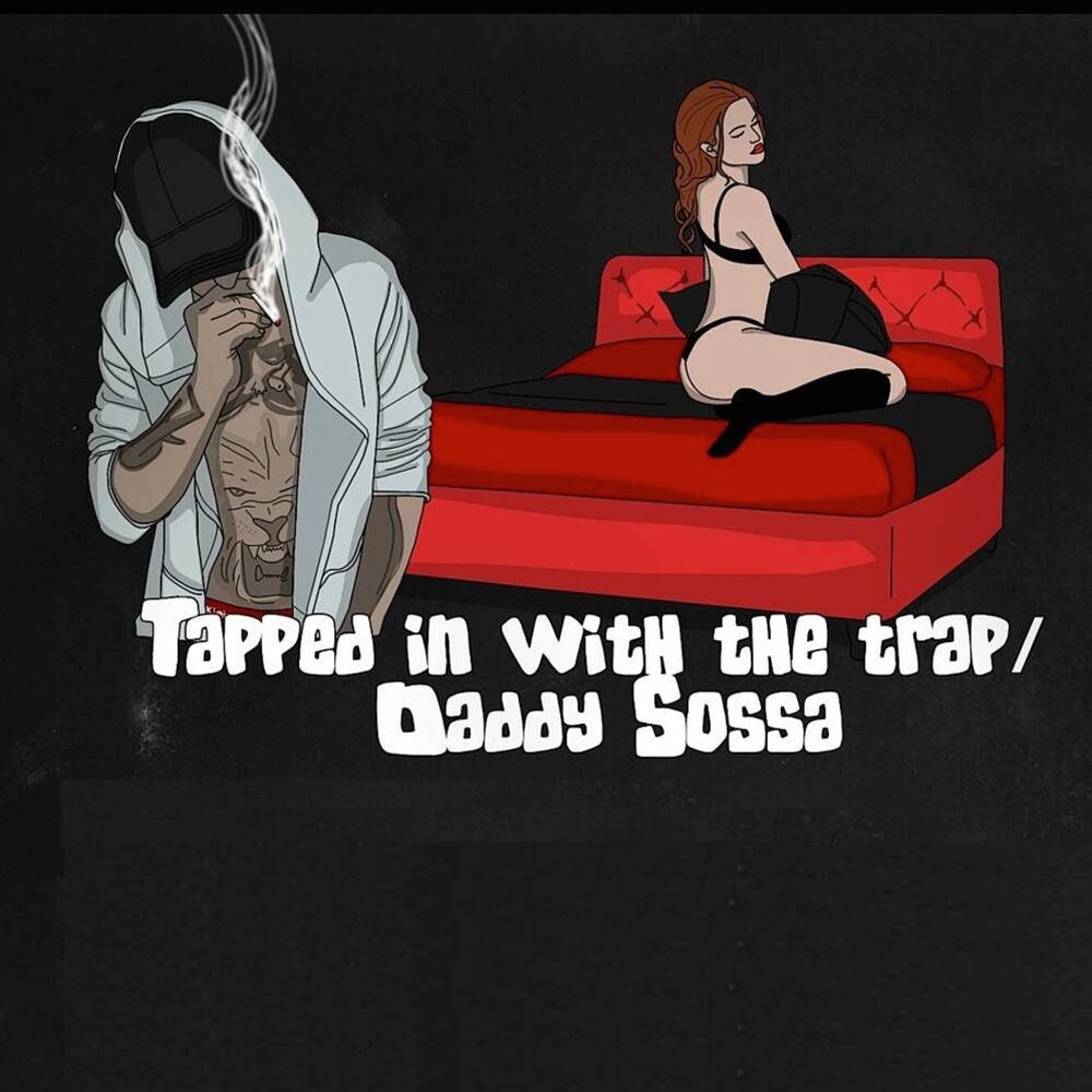 Picture of Tapped in with the Trap / Daddy Sossa