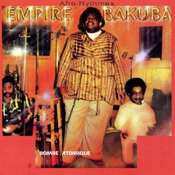 Cover of Empire Bakuba - Bombe atomique (Afro-Rythmes présente)