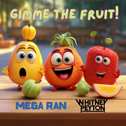 Gimme The Fruit! (feat. Whitney Peyton)