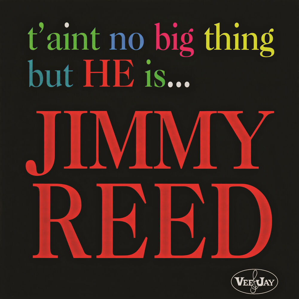 Picture of T'Aint No Big Thing But He Is... Jimmy Reed