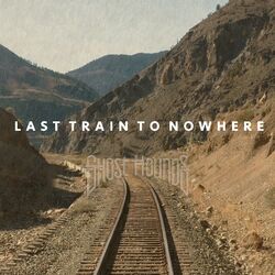 Cover of Last Train To Nowhere