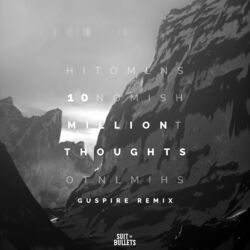 Cover of 10 Million Thoughts (Guspire Remix)