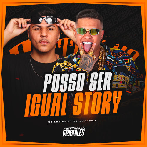 Posso Ser Igual Story
