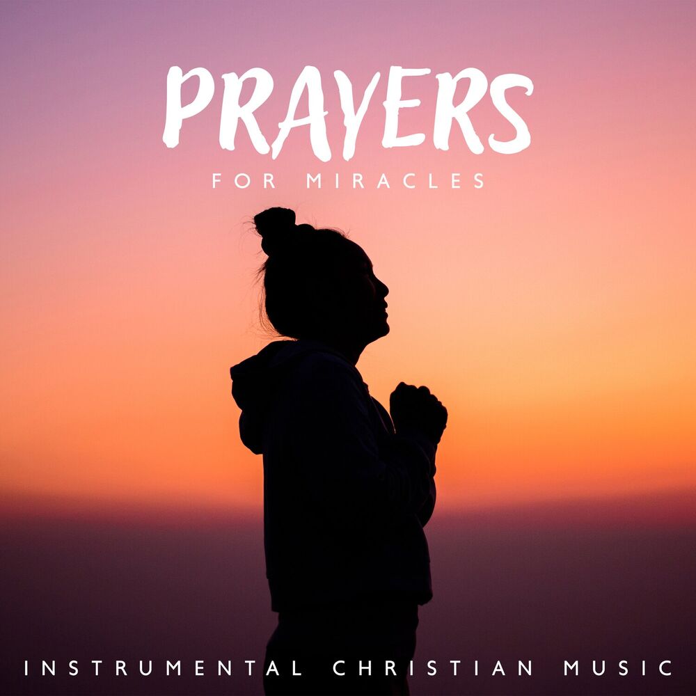 Picture of Prayers For Miracles – Instrumental Christian Music
