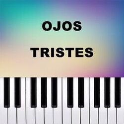 Ojos Tristes (Piano Version)
