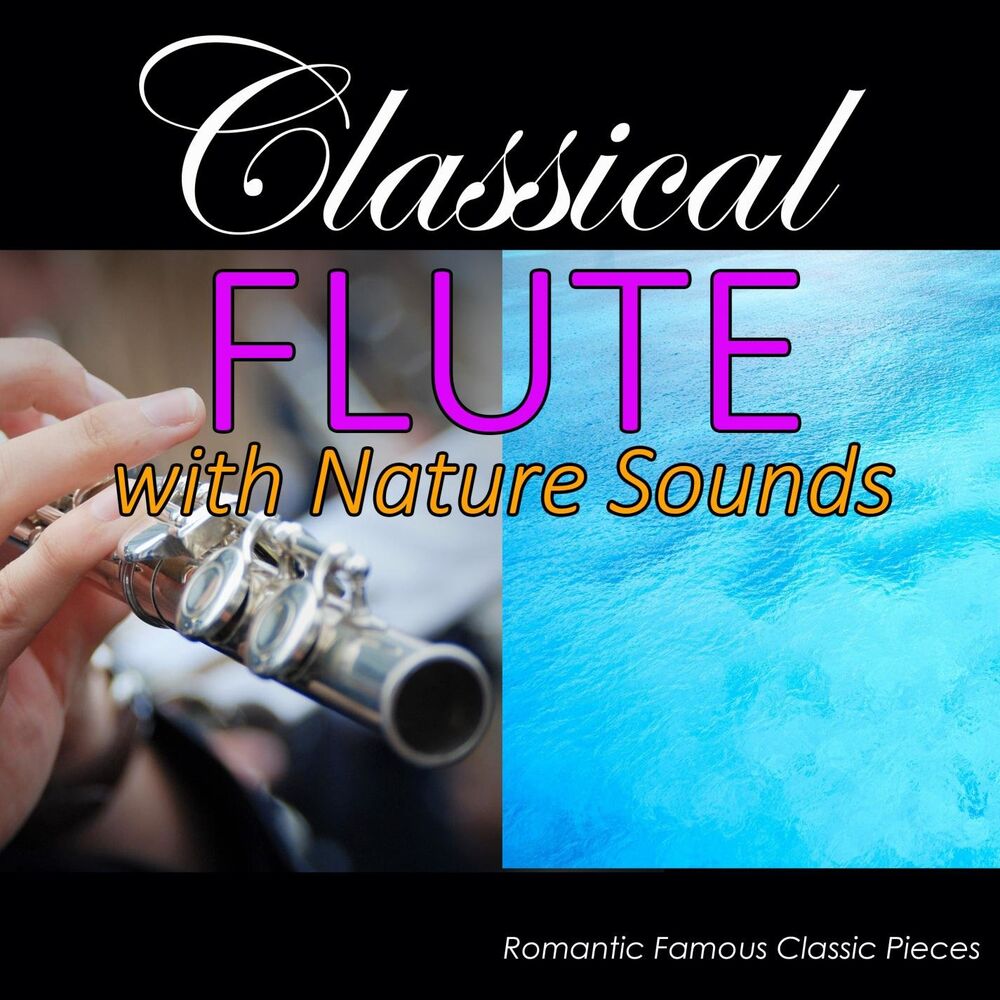 Picture of Classical Flute with Nature Sounds: Romantic Famous Classic Pieces