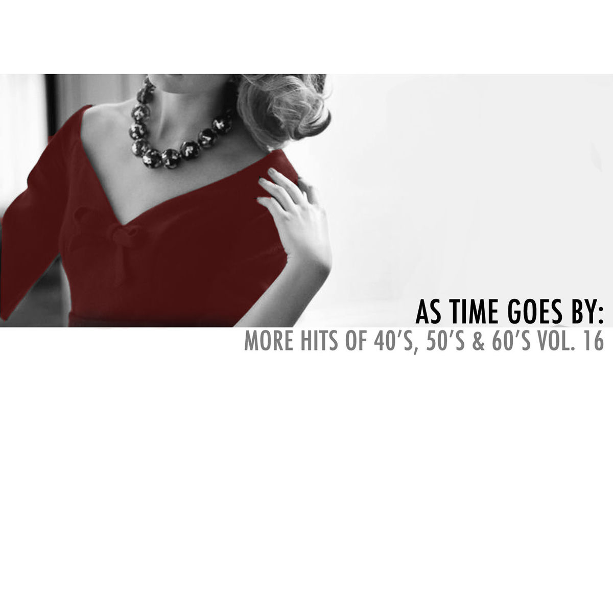 Album cover of As Time Goes By: More Hits of 40's, 50's & 60's, Vol. 16