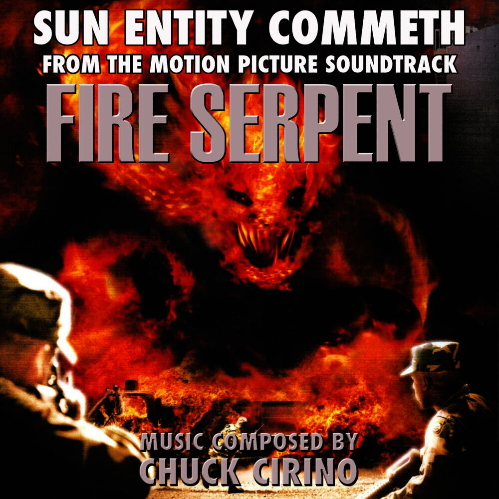 Picture of Fire Serpent: Sun Entity Commeth - from the Original Motion Picture Soundtrack (Chuck Cirino) Single