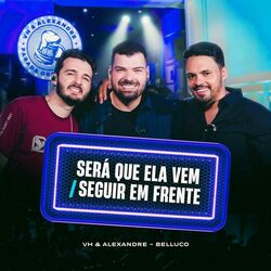 Cover of Será Que Ela Vem? / Seguir Em Frente (Ao Vivo)