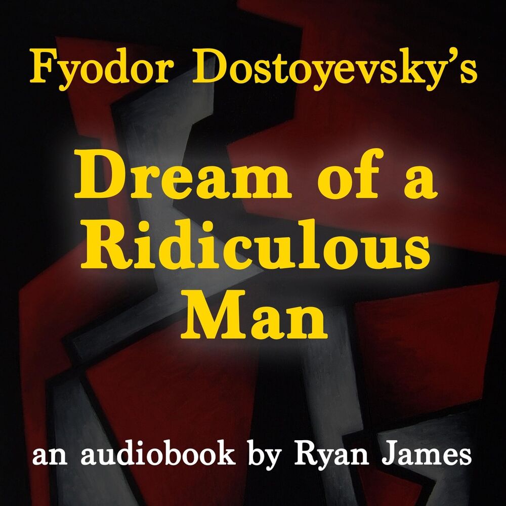 Picture of Fyodor Dostoyevsky's: Dream of a Ridiculous Man