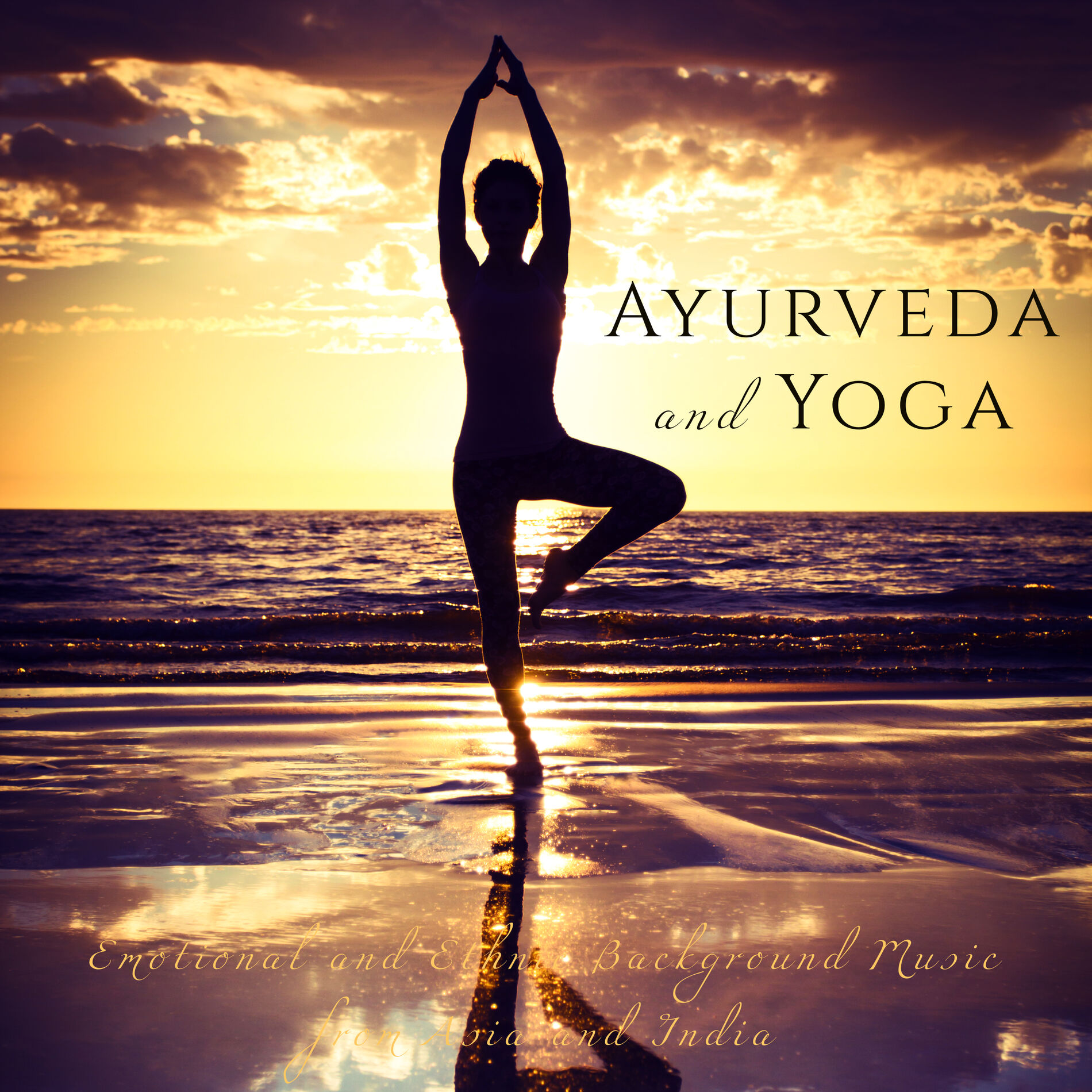 Album cover of Ayurveda and Yoga – Emotional and Ethnic Background Music from Asia and India