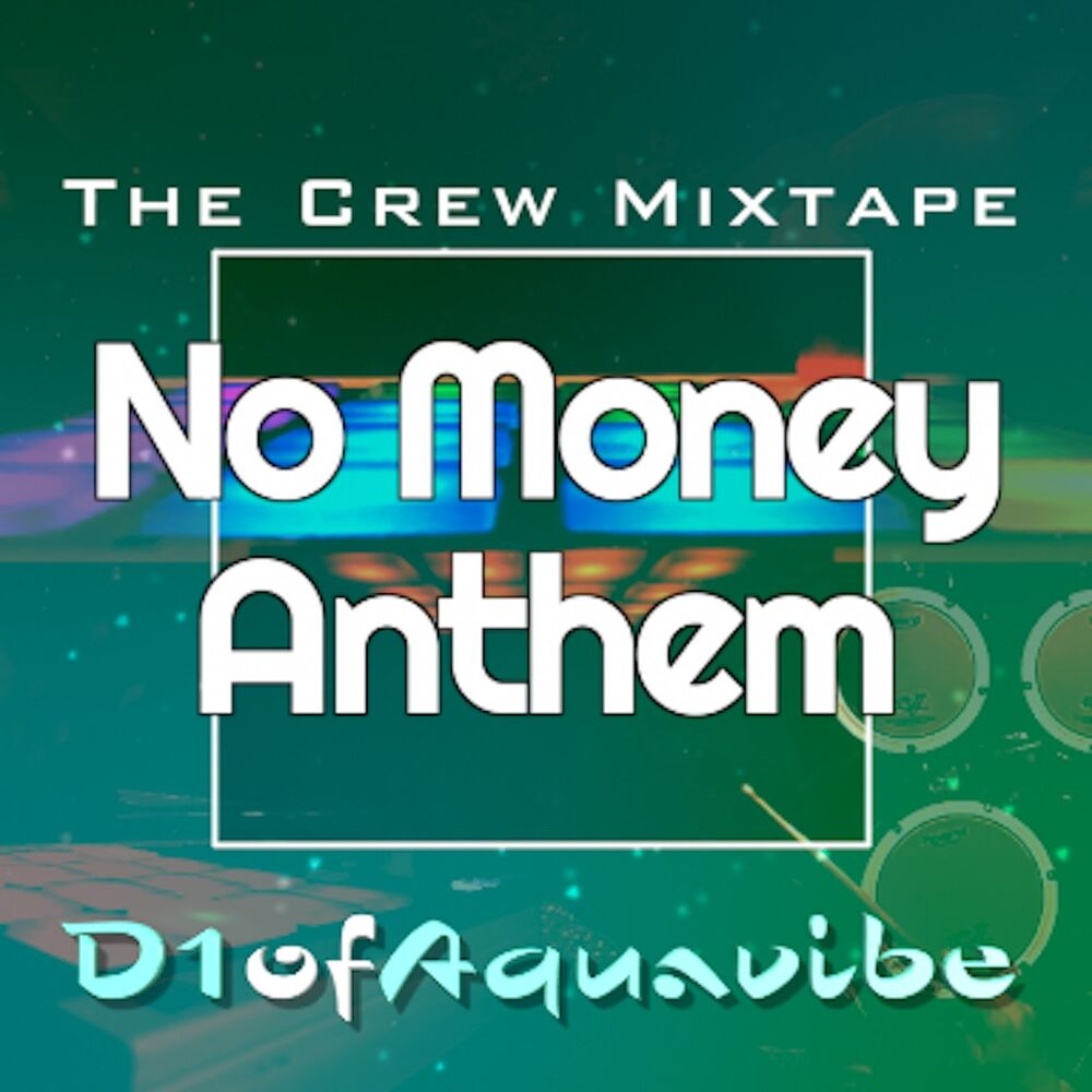 Picture of No Money Anthem (Crew Mixtape)