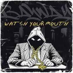 Watch Your Mouth