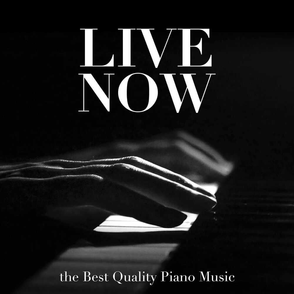 Picture of Live Now: the Best Quality Piano Music Ideal for Studying, Reading, Sleeping and General Relaxation