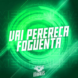 Vai Perereca Foguenta
