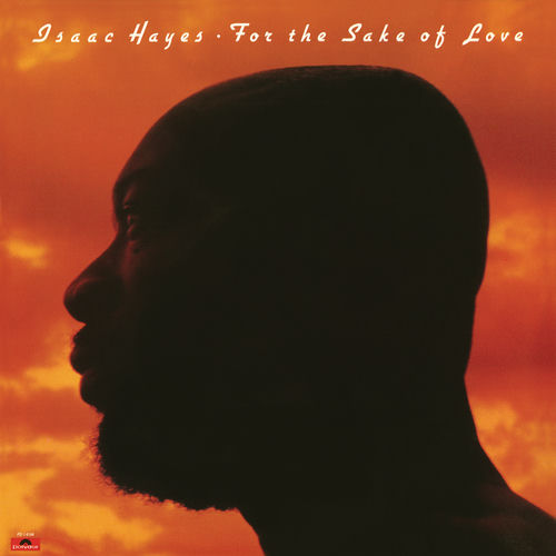 Isaac Hayes - For The Sake Of Love (Expanded Edition) | Deezer